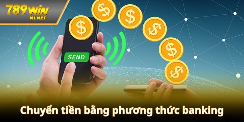 Hướng dẫn chuyển tiền bằng phương thức banking vào tài khoản