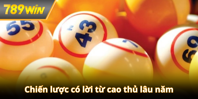 Chiến lược có lời từ cao thủ lâu năm