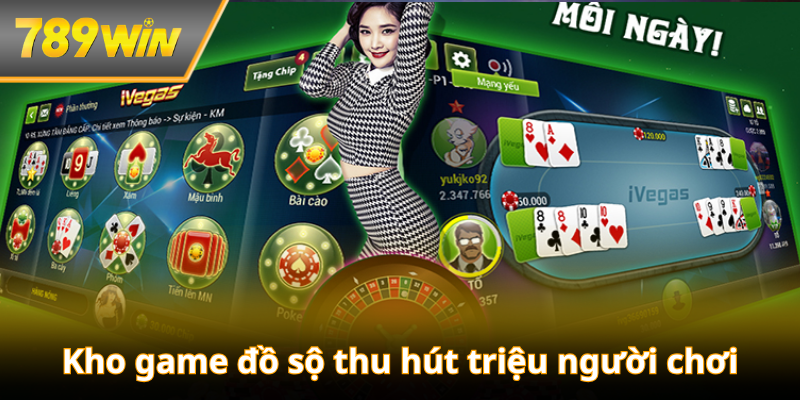 Kho game đồ sộ thu hút triệu người chơi
