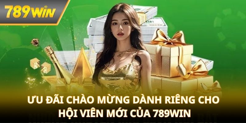 Ưu đãi chào mừng dành riêng cho hội viên mới