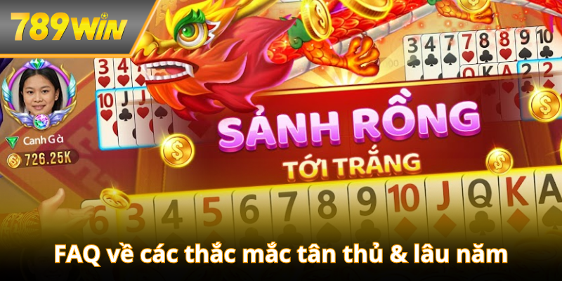 FAQ về các thắc mắc tân thủ & lâu năm