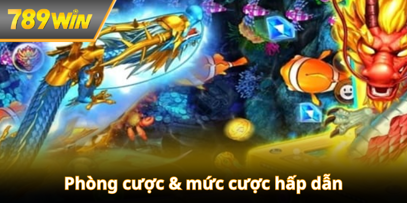 Phòng cược & mức cược hấp dẫn, đa dạng